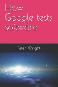 Paperback How Google Tests Software Book