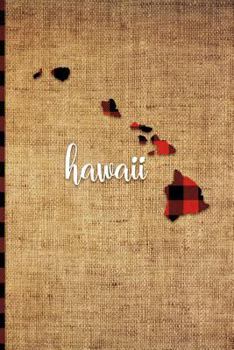 Paperback Hawaii: 6" x 9" - 108 Pages: Buffalo Plaid Aloha Hawaii State Silhouette Hand Lettering Cursive Script Design on Soft Matte Co Book