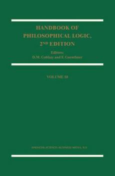 Handbook of Philosophical Logic, Second Edition Volume 10 (Handbook of Philosophical Logic)