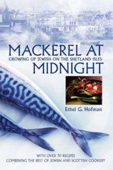 Paperback Mackerel at Midnight: Growing Up Jewish on the Shetland Isles Book