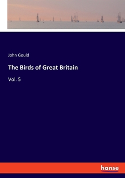 Paperback The Birds of Great Britain: Vol. 5 Book
