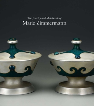 Hardcover The Jewelry and Metalwork of Marie Zimmermann Book