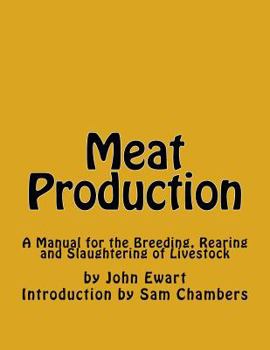 Paperback Meat Production: A Manual for the Breeding, Rearing and Slaughtering of Livestock Book