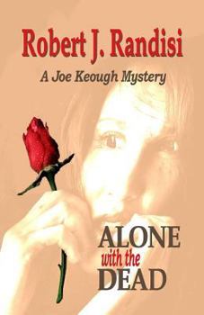 Alone with the Dead (Joe Keough Mysteries) - Book #1 of the Joe Keough Mystery