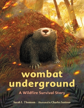 Hardcover Wombat Underground: A Wildfire Survival Story Book