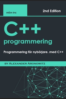 Paperback C++ programmering: Programmering för nybörjare. med C++ [Swedish] Book