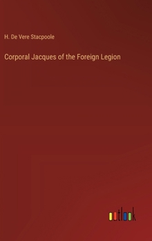 Corporal Jacques of the Foreign Legion