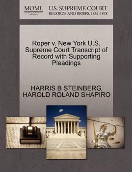 Paperback Roper V. New York U.S. Supreme Court Transcript of Record with Supporting Pleadings Book