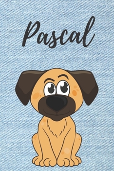 Pascal Hund-Malbuch / Notizbuch Tagebuch: Individuelles personalisiertes blanko Jungen & M�nner Namen Notizbuch, blanko DIN A5 Seiten. Ideal als Uni ... Weihnachts & Geburtstags Geschenk f�r M�nner.