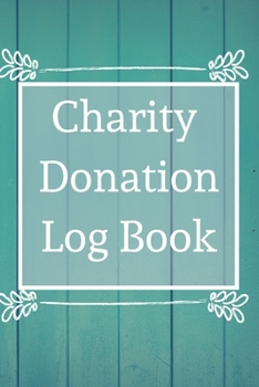 Charity Donation Log Book: Non-Profit Administration & Finance Record Book, Simple Book Keeping, Minimalist