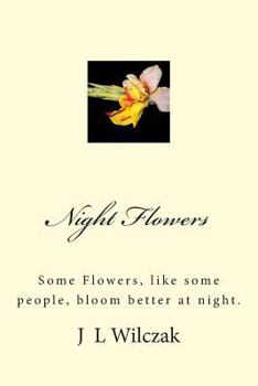 Paperback Night Flowers: Some Flowers, like some people, bloom better at night. Book