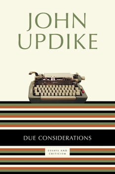 Due Considerations: Essays and Criticism