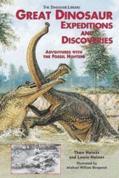 Library Binding Great Dinosaur Expeditions and Discoveries: Adventures with the Fossil Hunters Book