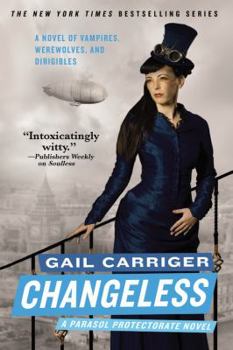 Changeless - Book #2 of the Parasol Protectorate