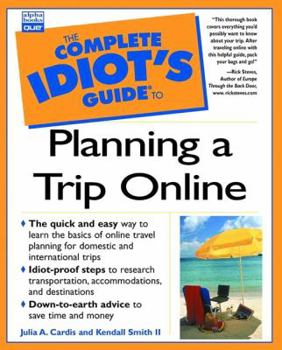 Paperback Complete Idiot's Guide to Planning a Trip Online (Complete Idiot's Guide) Book