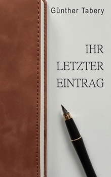 Paperback Ihr letzter Eintrag [German] Book