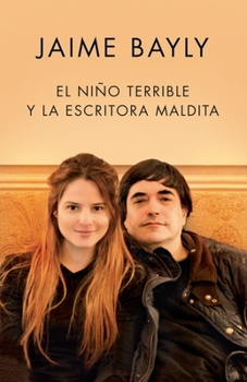 Paperback El Niño Terrible Y La Escritora Maldita / The Terrible Boy and the Damned Author [Spanish] Book