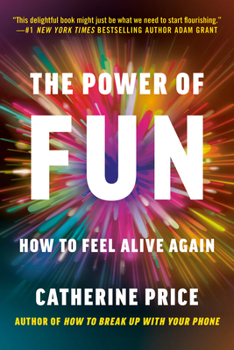 Paperback The Power of Fun: How to Feel Alive Again Book