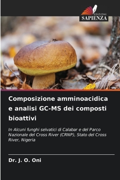 Paperback Composizione amminoacidica e analisi GC-MS dei composti bioattivi [Italian] Book