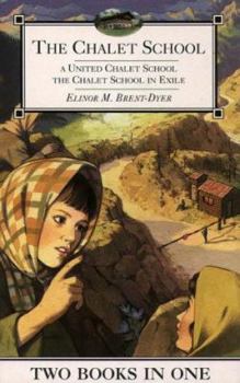 The Chalet School 2-in-1: A United Chalet School & The Chalet School in Exile - Book  of the Chalet School 2-in-1 editions