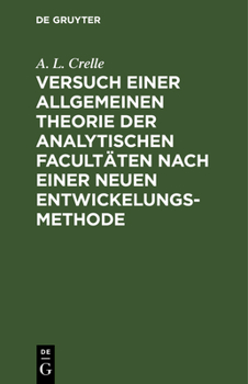 Hardcover Versuch Einer Allgemeinen Theorie Der Analytischen Facultäten Nach Einer Neuen Entwickelungs-Methode: Vorbereitet Durch Einen Versuch Einer Critischen [German] Book