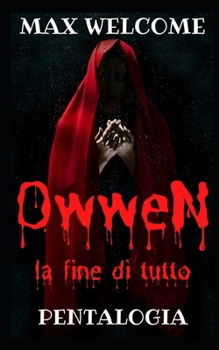 Paperback OwweN: La fine di tutto pentalogia [Italian] Book