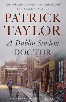 Paperback A Dublin Student Doctor: An Irish Country Novel Book