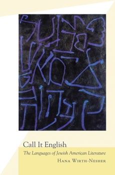 Paperback Call It English: The Languages of Jewish American Literature Book