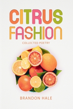 Paperback Citrus Fashion: Collected Poetry Book