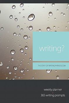 Paperback Writing?: weekly planner + 365 writing prompts Book
