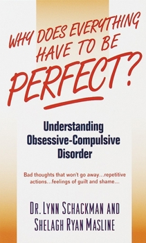 Mass Market Paperback Why Does Everything Have to Be Perfect?: Understanding Obsessive-Compulsive Disorder Book
