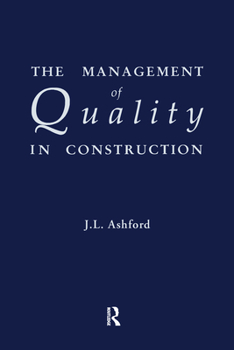 Paperback The Management of Quality in Construction Book