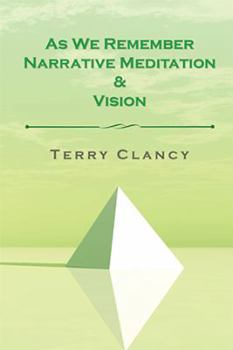 Hardcover As We Remember Narrative Meditation & Vision Book