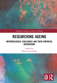Paperback Researching Ageing: Methodological Challenges and their Empirical Background Book