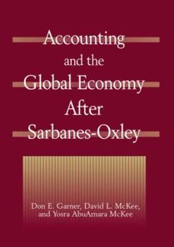 Hardcover Accounting and the Global Economy After Sarbanes-Oxley Book