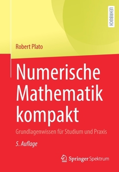 Paperback Numerische Mathematik Kompakt: Grundlagenwissen Für Studium Und PRAXIS [German] Book