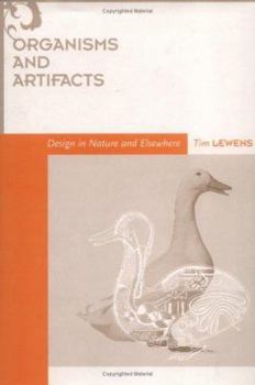 Hardcover Organisms and Artifacts: Design in Nature and Elsewhere Book