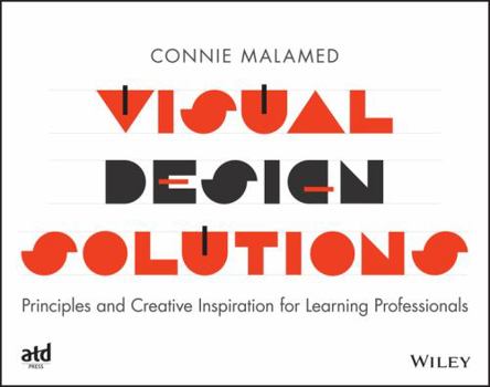 Paperback Visual Design Solutions: Principles and Creative Inspiration for Learning Professionals Book