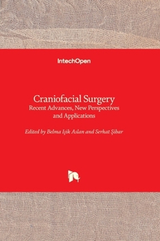 Hardcover Craniofacial Surgery - Recent Advances, New Perspectives and Applications Book