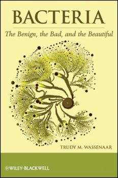 Paperback Bacteria: The Benign, the Bad, and the Beautiful Book
