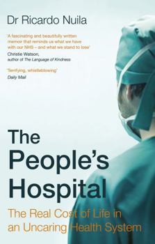 Paperback The People's Hospital: The Real Cost of Life in an Uncaring Health System Book