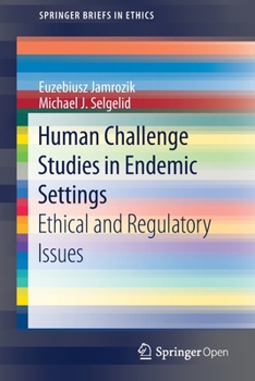 Paperback Human Challenge Studies in Endemic Settings: Ethical and Regulatory Issues Book