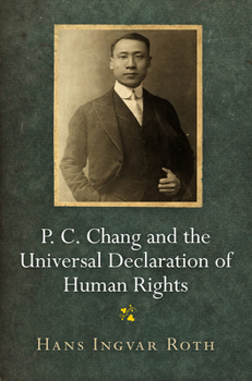 Paperback P. C. Chang and the Universal Declaration of Human Rights Book