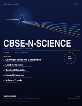 CBSE-N-SCIENCE: CLASS 10 SCIENCE MONTHLY MAGAZINE, JULY 2026