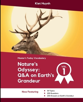 Paperback Nature's Odyssey: 50 Topics, 250 Questions and Answers on Earth's Grandeur: Vol 1 Book