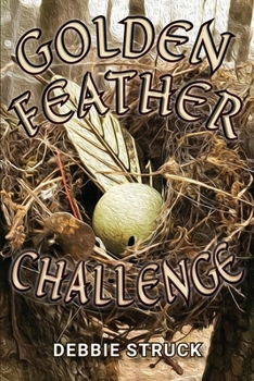 Paperback The Golden Feather Challenge: A Quest for Manhood Book
