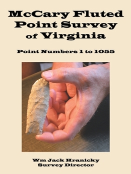 Paperback Mccary Fluted Point Survey of Virginia: Point 1 to 1055 Book