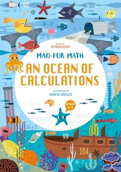 Paperback Mad for Math: An Ocean of Calculations: A Math Calculation Workbook for Kids (Have Fun Learning Math Calculation) (Ages 8-9) Book