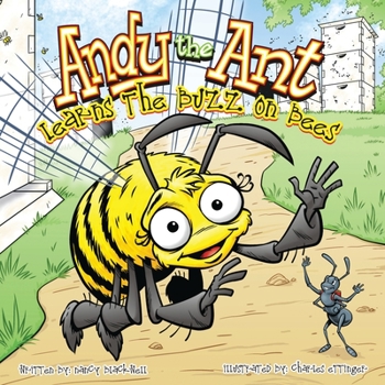 Paperback Andy the Ant Learns the Buzz on Bees Book