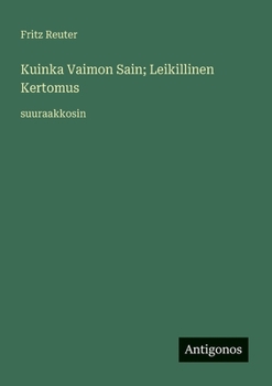 Kuinka Vaimon Sain; Leikillinen Kertomus: suuraakkosin
